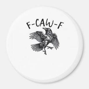 Aimant Graphisme vintage de corbeau drôle F Caw F