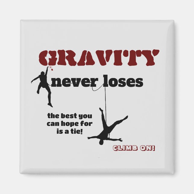 Aimant Gravity Never Loses - Rock Escalade Design (Devant)