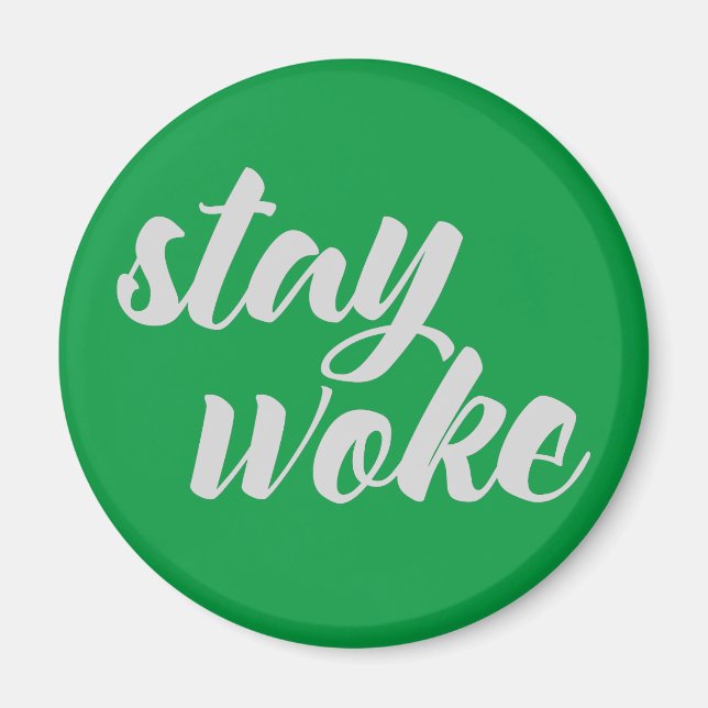 Aimant Gray Stay Woke (Devant)