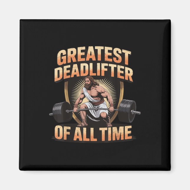 Aimant Greatest Deadlifter Of All Time Jesus  (Devant)