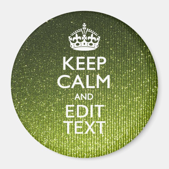 Aimant Green Glamour Keep Calm Your Text (Devant)