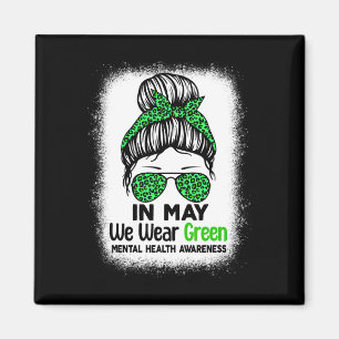 Aimant Green Messy Bun En Mai Nous Portons Une Santé Ment