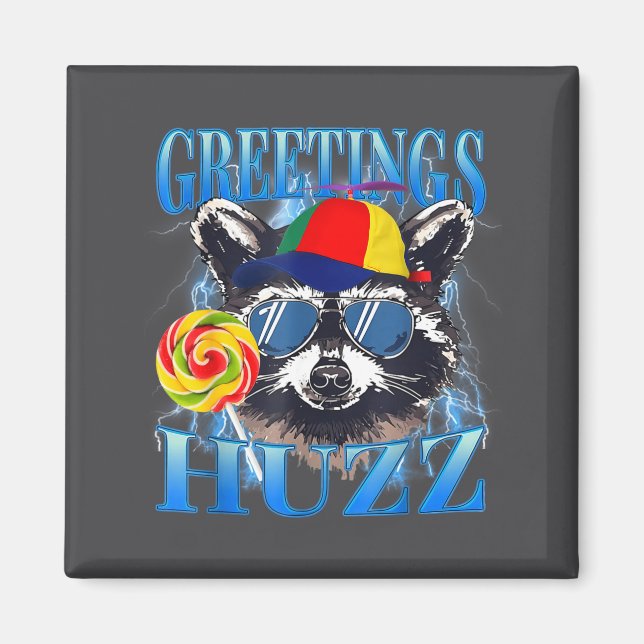 Aimant Greetings Huzz Raccoon Meme Chaos Humor Vibes  (Devant)