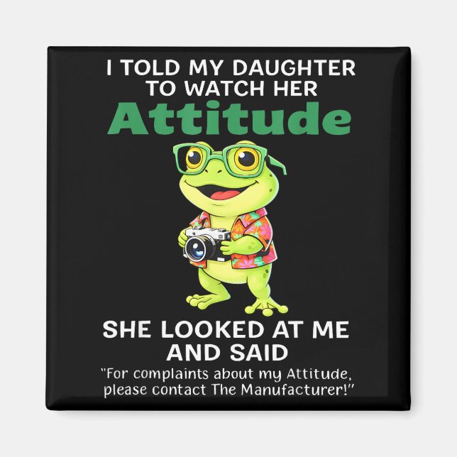 Aimant Grenouille a dit à sa fille de surveiller son atti (Devant)