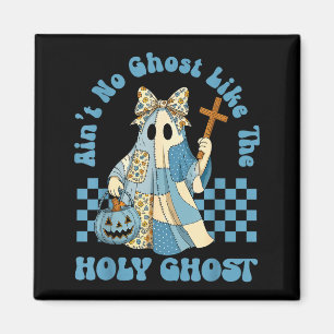 Aimant Groovy Aint No Ghost Like The Holy Ghost Chrétien