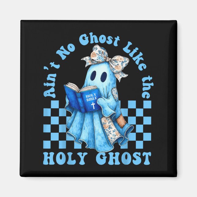 Aimant Groovy Aint No Ghost Like The Holy Ghost Chrétien (Devant)