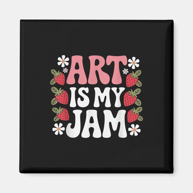 Aimant Groovy Art Is My Jam Retro Funny Art Teacher Straw (Devant)