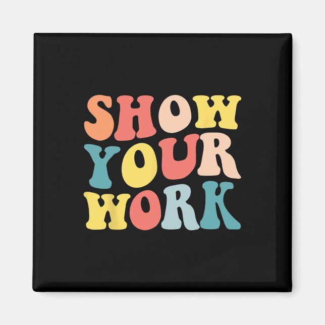 Aimant Groovy Montre ton travail Prof de maths amusant Ap (Devant)