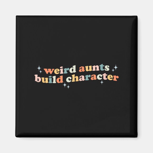 Aimant Groovy Weird Aunts Build Character Funny Aunt Sayi (Devant)