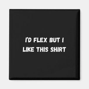 Aimant Gymnase amusant j’avais Flex mais j’aime ça Fitnes
