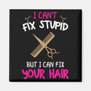 Aimant Hairstylist amusant - Je ne peux pas réparer Stud