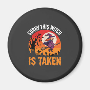 Aimant Halloween Désolé Cette Sorcière Est Prise Graphiqu
