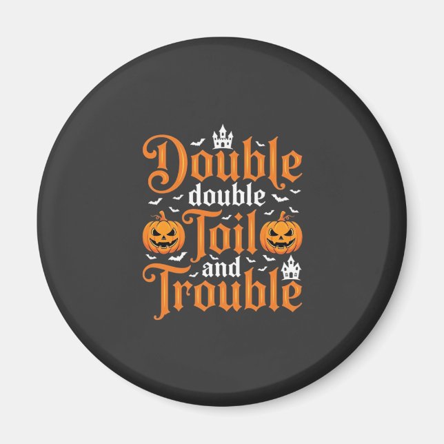 Aimant Halloween Double Double Toil and Trouble_1 (Devant)