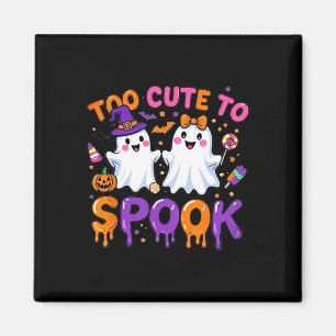 Aimant Halloween Éffrayant Tee Drôle Trop Mignonne Pour P