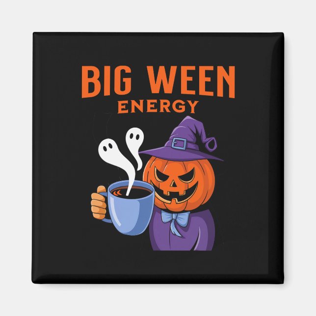 Aimant Halloween Jack-o-lanterne Big Ween Energy for Coff (Devant)