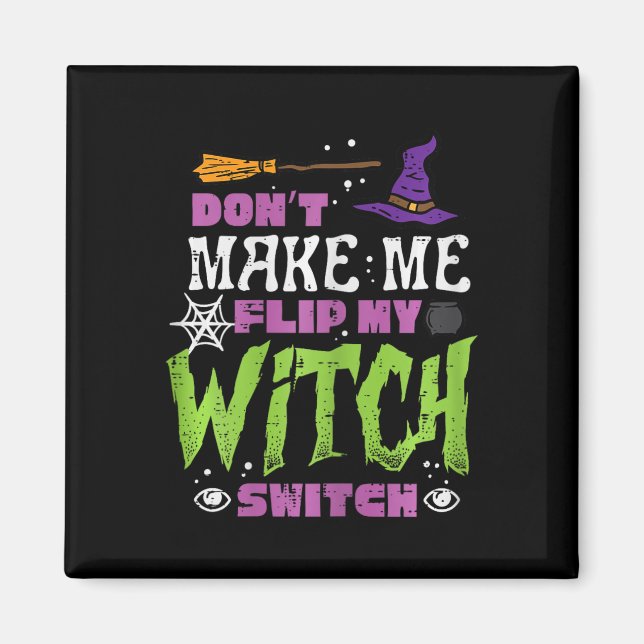 Aimant Halloween Ne Me Rendre Flip Sorcier Switch Drôle C (Devant)