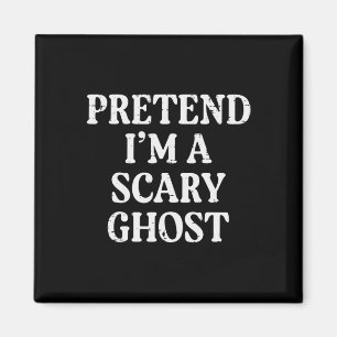 Aimant Halloween Prétendre Que J'Ai Peur Fantôme Drôle Co