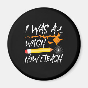 Aimant Halloween sorcière maintenant j'enseigne