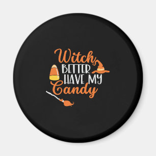 Aimant Halloween sorcière mieux avoir mon bonbon