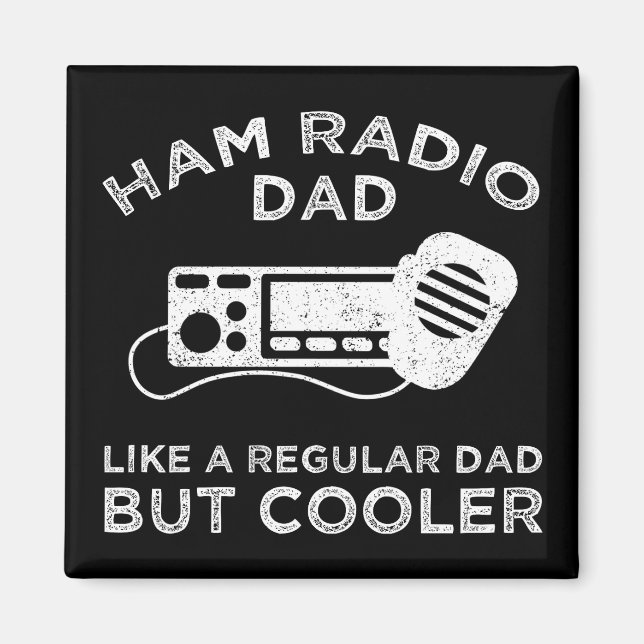 Aimant Ham Radio Papa - Comme Un Père Régulier Mais Glaci (Devant)