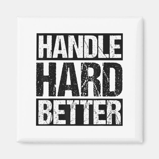 Aimant Handle Hard Better Motivational Sitivity Message  (Devant)