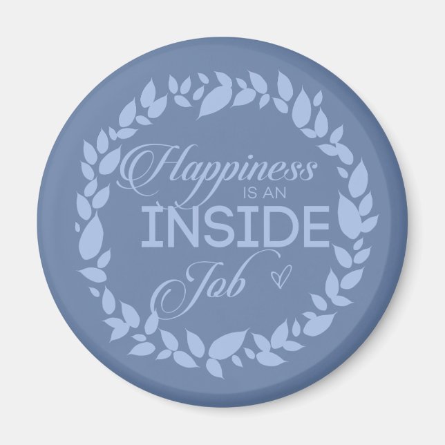 Aimant Happiness Is An Inside Job Blue Wreath (Devant)