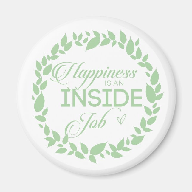 Aimant Happiness Is An Inside Job Green Wreath (Devant)
