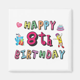 Aimant Happy 8th Birthday. 8 year b-day.