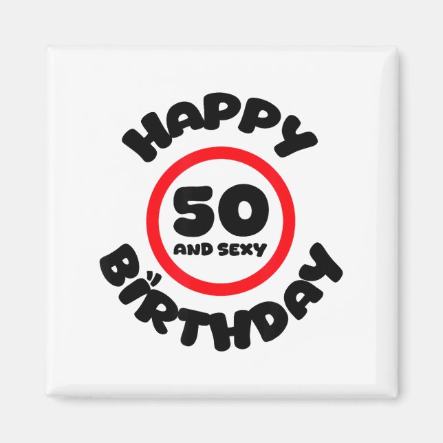 Aimant Happy Birthday 50 And Y Funny 50th Birthday Gift  (Devant)