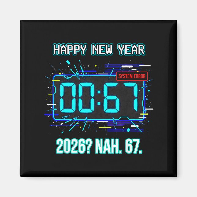 Aimant Happy New Year 2026 Humor Clock 6 7 System Error F (Devant)