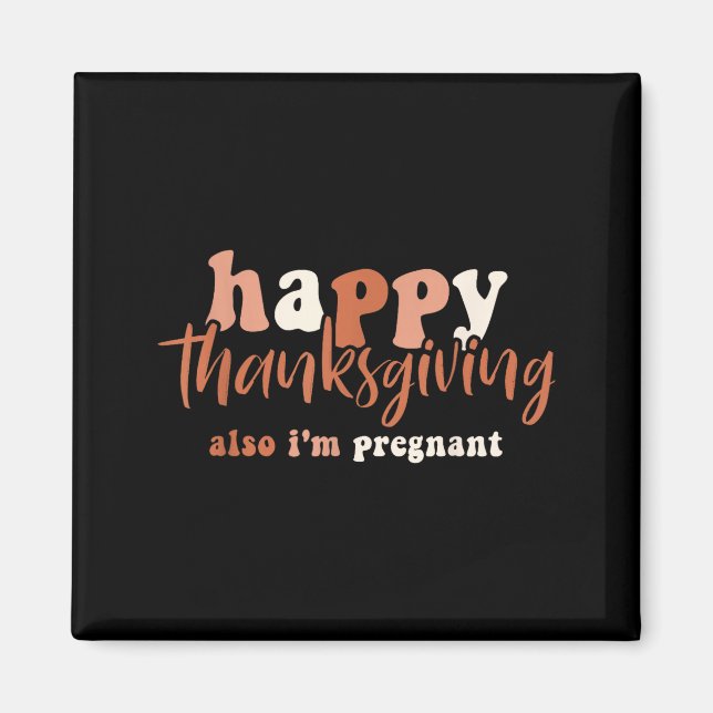 Aimant Happy Thanksgiving Also I'm Pregnant Pregnancy Ann (Devant)