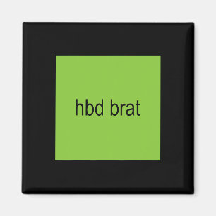 Aimant Hbd Brat Anniversaire Vert Amusant Mème Gen Z Adul