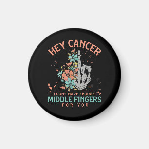 Aimant Hé cancer je n'ai pas assez de doigts du milieu