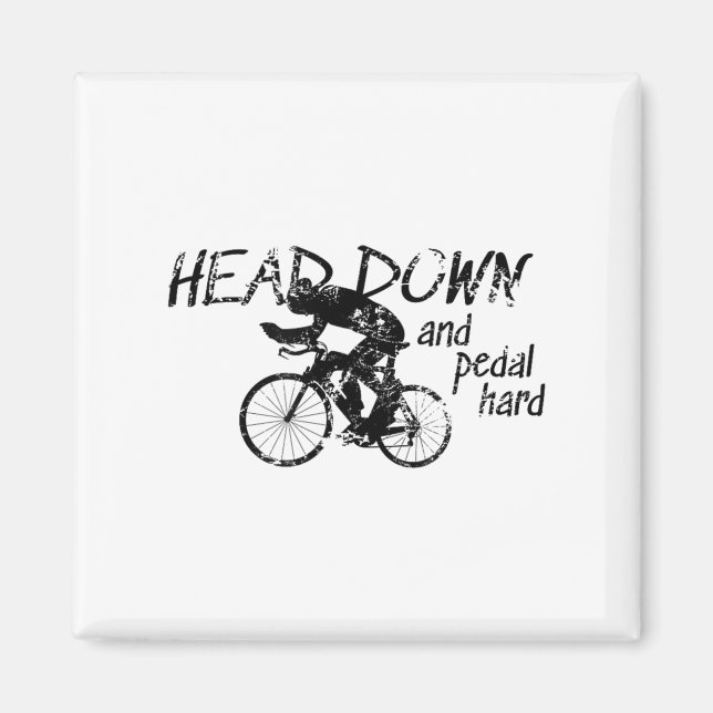 Aimant Head Down And Pedal Hard Bike Cycling Motivation T (Devant)