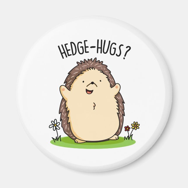 Aimant Hedge Hugs Funny Hedgehog Pun (Devant)