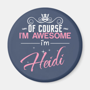 Aimant Heidi Bien sûr je suis génial Je suis Heidi