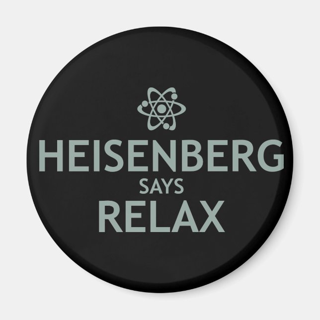 Aimant Heisenberg Dit Relax (Devant)