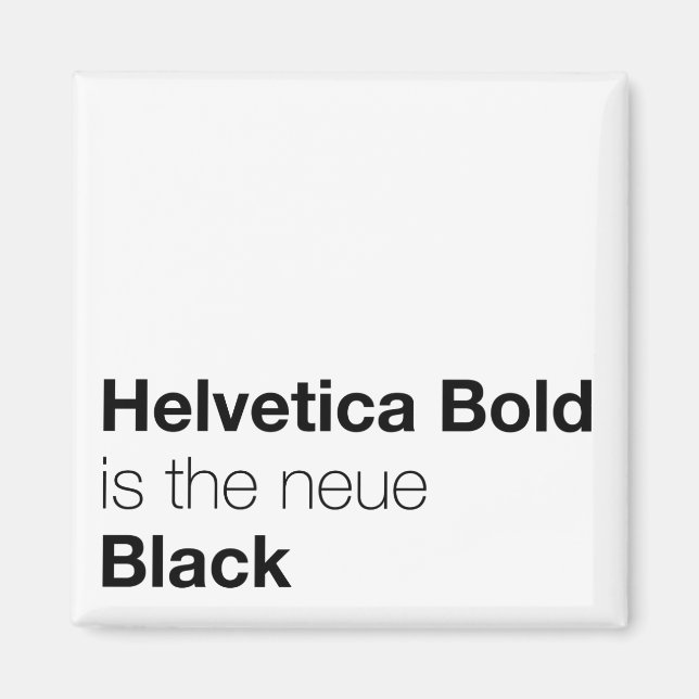 Aimant Helvetica Bold est la neue Black (Devant)