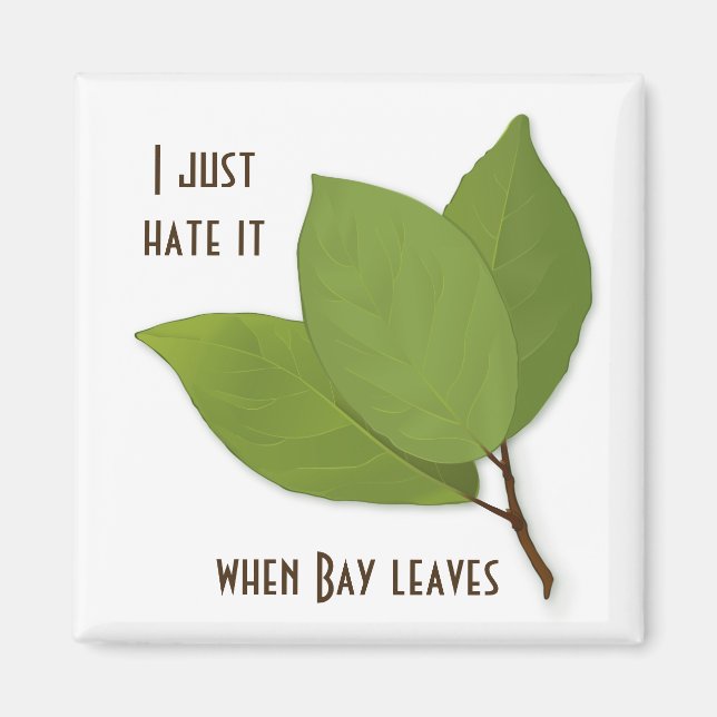 Aimant Herb Pun, i Hate It When Bay Leaves (Devant)