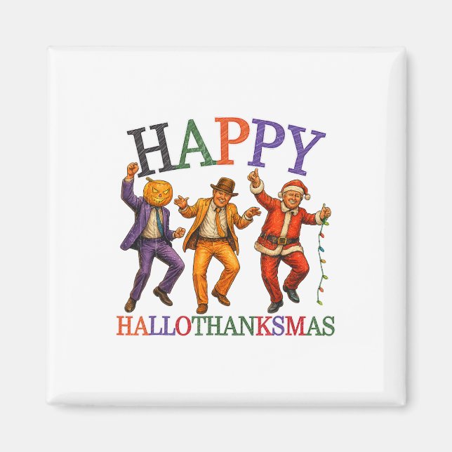 Aimant Heureux Hallothanksmas Trump Danse Danser Drôle Tr (Devant)