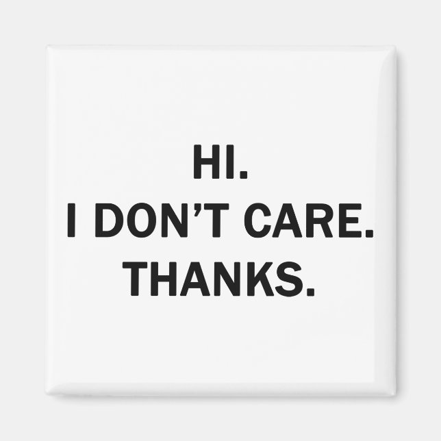 Aimant Hi. I Don't Care. Thanks. (Devant)