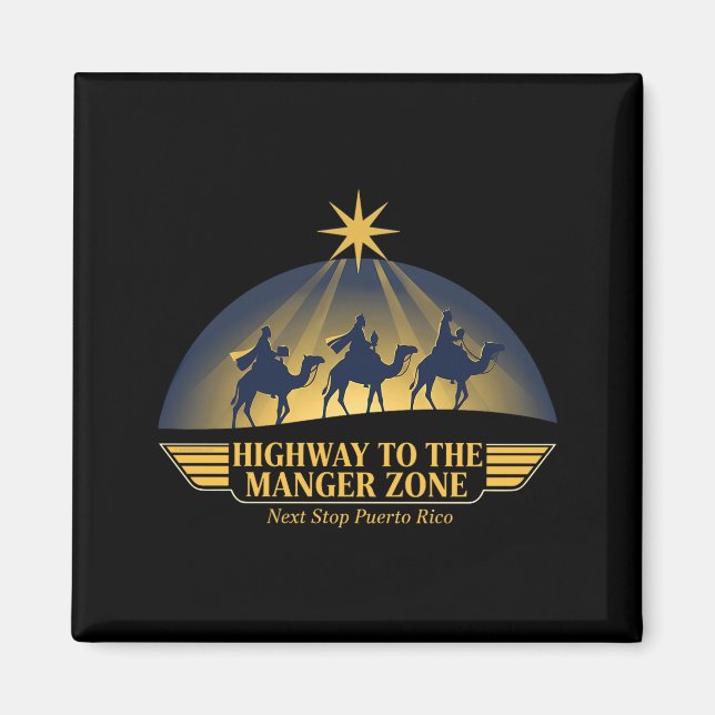 Aimant Highway To The Manger Zone Es Magos Next Stop Puer (Devant)