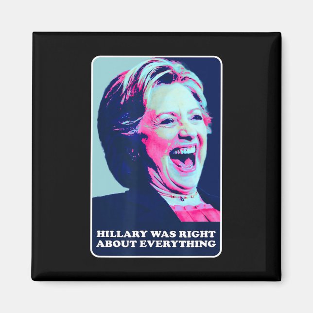 Aimant Hillary Avait Raison Sur Tout Ce Qu'Hillary Laughi (Devant)