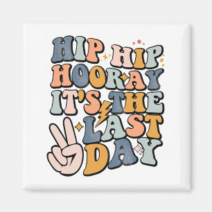 Aimant Hip Hooray C'est la Dernière journée de l'enseigna