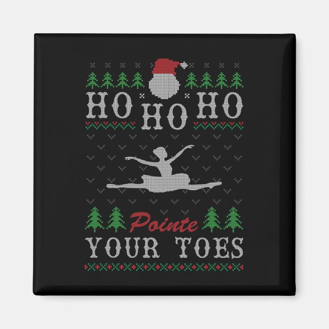 Aimant Ho Ho Ho Pointe Tes orteils Vilain Ballet De Noël  (Devant)