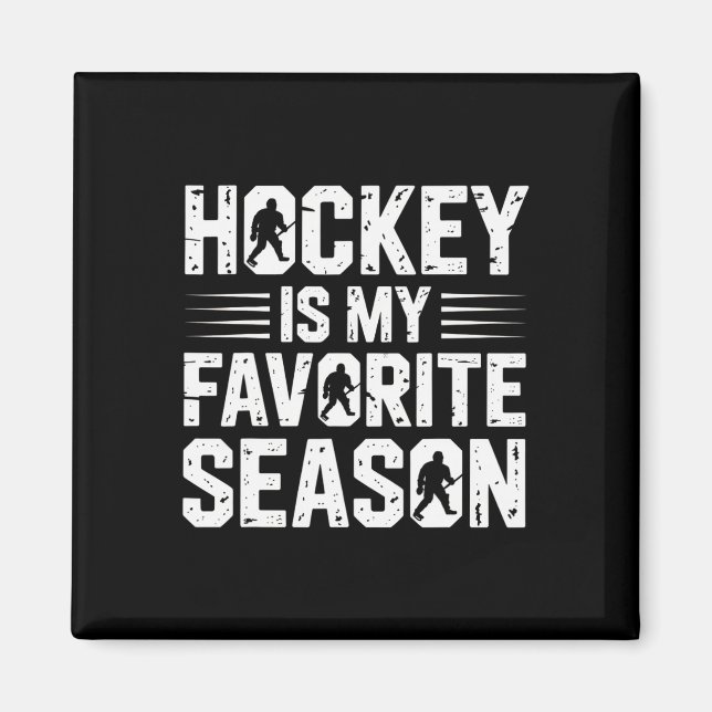 Aimant Hockey Est Ma Saison Préférée Pour Les Enthousiast (Devant)