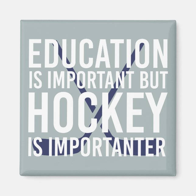 Aimant Hockey is importanter Funny Hockey gifts (Devant)