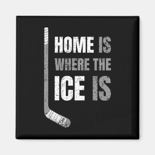 Aimant Hockey - La maison est là où se trouve la glace -