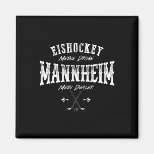 Aimant Hockey sur glace mon drogue Mannheim mon revendeur