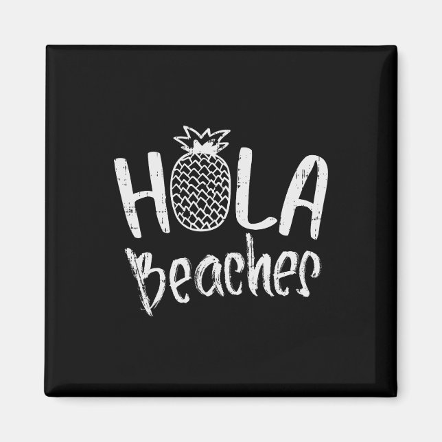 Aimant Hola Beaches Ananas Funny Tropical Summer Vacat (Devant)